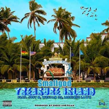 Smallgod - Treasure Island ft Monique Lawz, Joey B, Wes7ar22