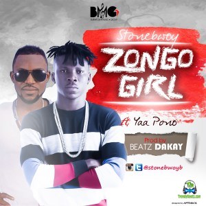 Stonebwoy - Zongo Girl ft Yaa Pono