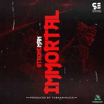 Strongman - Immortal (Medikal Diss)