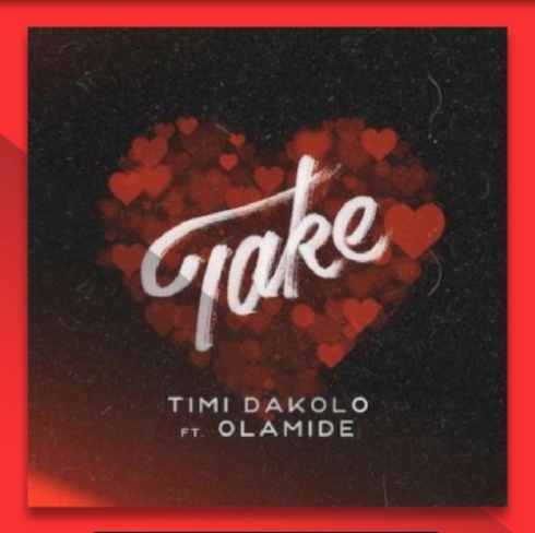 Timi Dakolo - Take ft Olamide