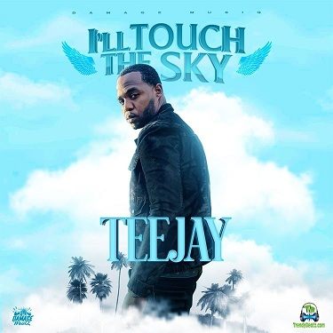 Teejay - I'll Touch The Sky