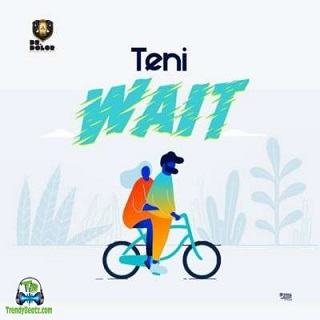 Teni - Wait
