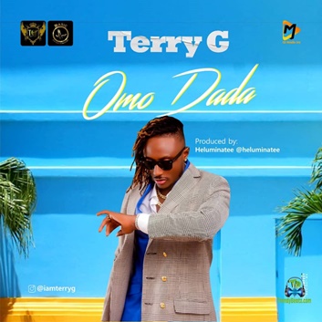 Terry g - Omo Dada