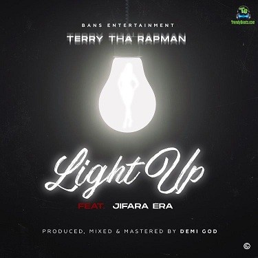 Terry Tha Rapman - Light Up ft Jifara Era