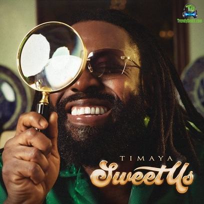 Timaya - Sweet Us (New Song)