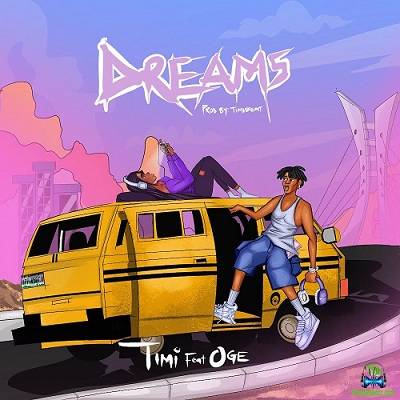 TiMi - Dreams ft Oge