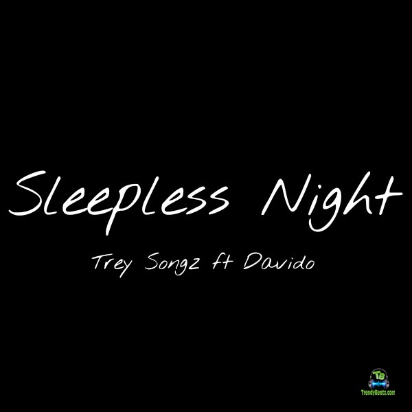 Trey Songz - Sleepless Nights ft Davido