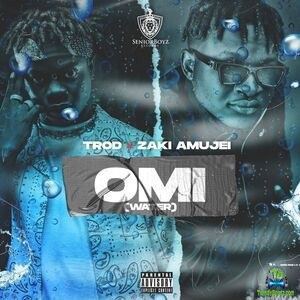Trod - OMI (Water) ft Zaki Amujei
