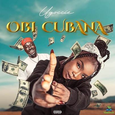 Ugoccie - Obi Cubana