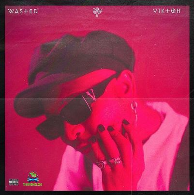 Viktoh - Wasted