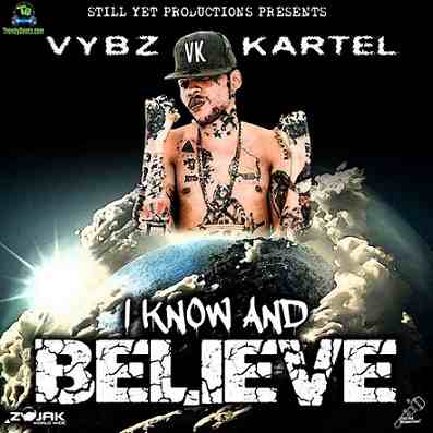 Vybz Kartel - I Know And Believe