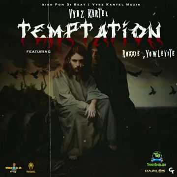 Vybz Kartel - Temptation ft Roxxie, Yowlevite