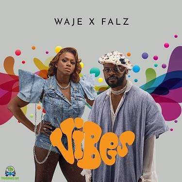 Waje - Vibes ft Falz