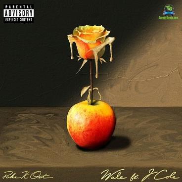 Wale - Poke It Out ft J. Cole
