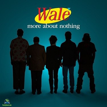 Download Wale More About Nothing Album mp3