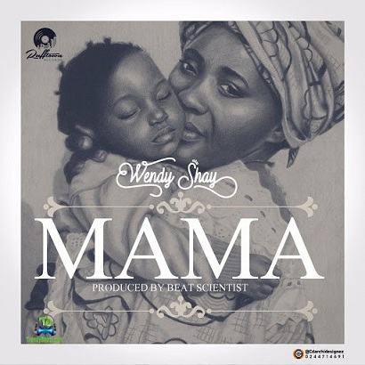 Wendy Shay - Mama