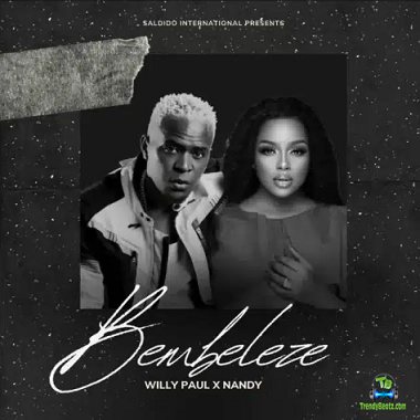 Willy Paul - Bembeleze ft Nandy