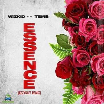 Wizkid - Essence (KezyKlef Remix) ft Tems