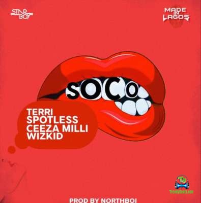 Wizkid - Soco ft Ceeza Milli, Spotless & Terry