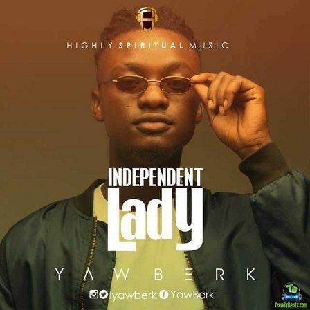 Yaw Berk - Independent Lady