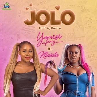 Yemisi Fancy - Jolo ft Niniola