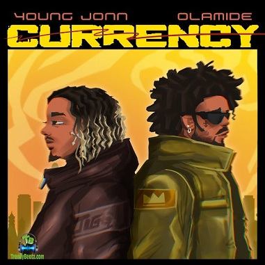 Young Jonn (Young John) - Currency ft Olamide