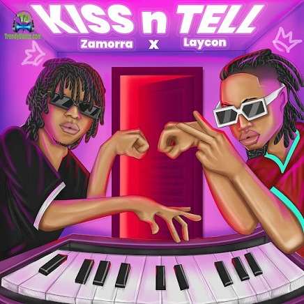 Zamorra - Kiss And Tell ft Laycon