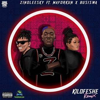 Zinoleesky - Kilofeshe (Remix) ft Mayorkun, Busiswa