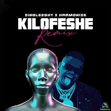 Zinoleesky - Kilofeshe (Remix) ft Harmonize