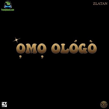 Zlatan - Omo Ologo
