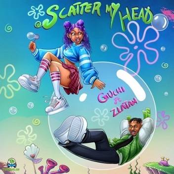 Zlatan - Scatter My Head ft Guchi