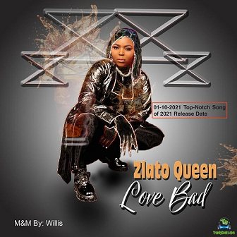 Zlato Queen - Love Bad