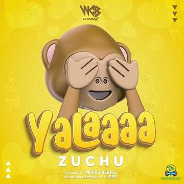 Zuchu - Yalaaaa