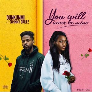 Bukunmi Oluwasina - You Will Never Be Mine ft Johnny Drille