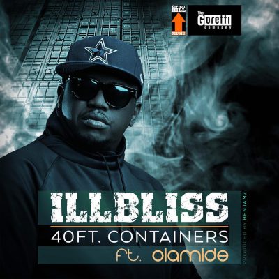 iLLbliss A.K.A Oga Boss - 40ft Containers ft Olamide